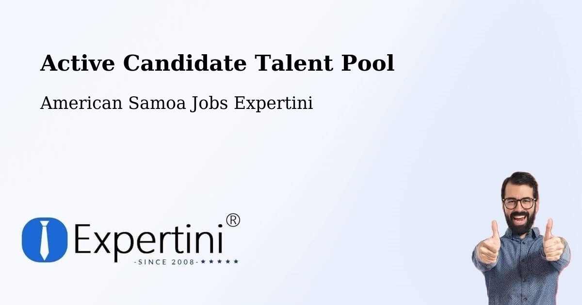 Active Candidate Talent Pool – American Samoa - American Samoa Jobs Expertini