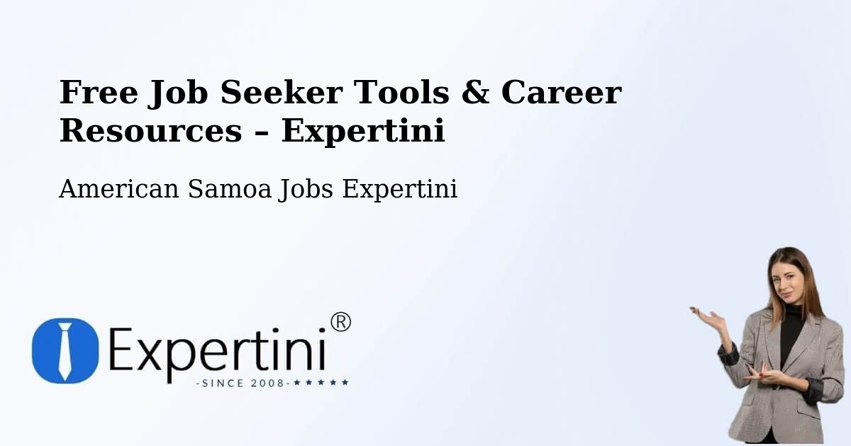 Free Job Seeker Tools & Career Resources – American Samoa - American Samoa Jobs Expertini