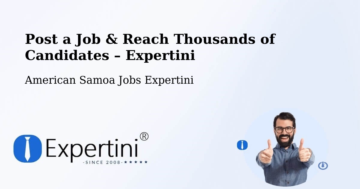 Post a Job in American Samoa – Hire the Right Talent - American Samoa Jobs Expertini