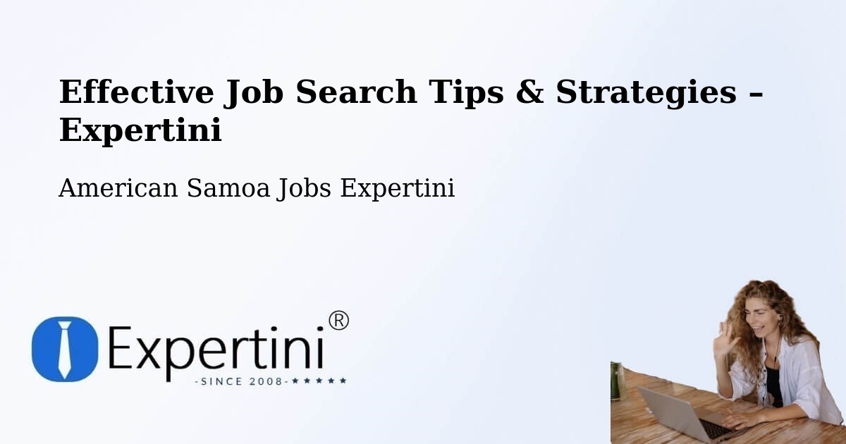 Job Search Tips & Strategies for Job Seekers – American Samoa - American Samoa Jobs Expertini
