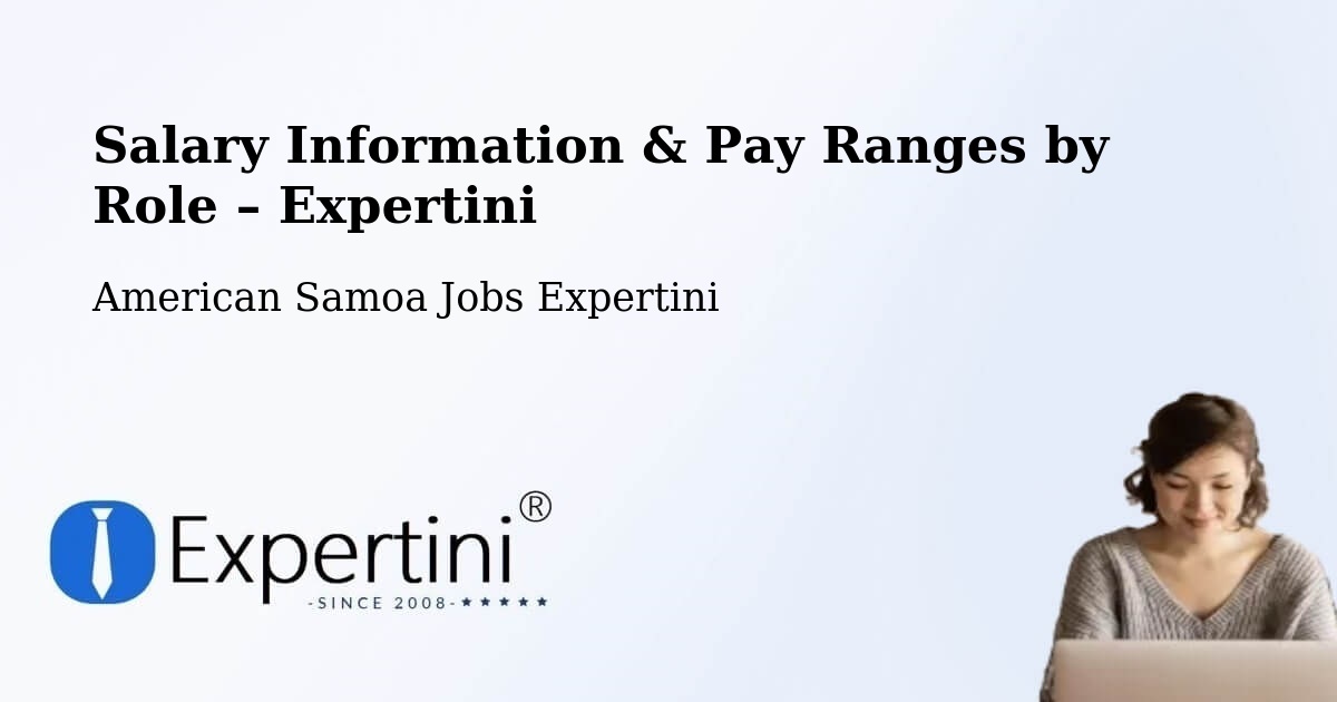 Salary Information & Pay Ranges – American Samoa - American Samoa Jobs Expertini